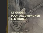 Le guide pour accompagner les modes