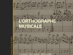 L’orthographe musicale