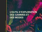 L’outil d’exploration des gammes et des modes
