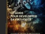 Le guide pour développer sa virtuosité